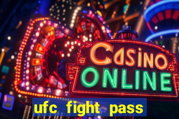 ufc fight pass assistir online